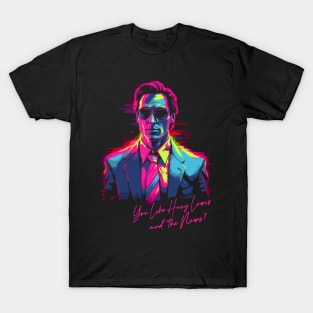 You Like Huey Lewis And The News? T-Shirt